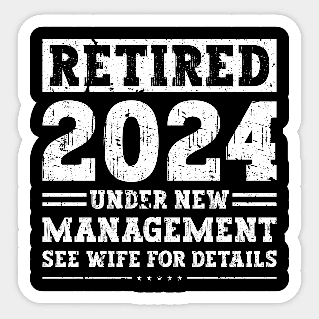 Funny Retirement Humor Men Dad 2024 Retiring Party Sticker by Humbas Fun Shirts